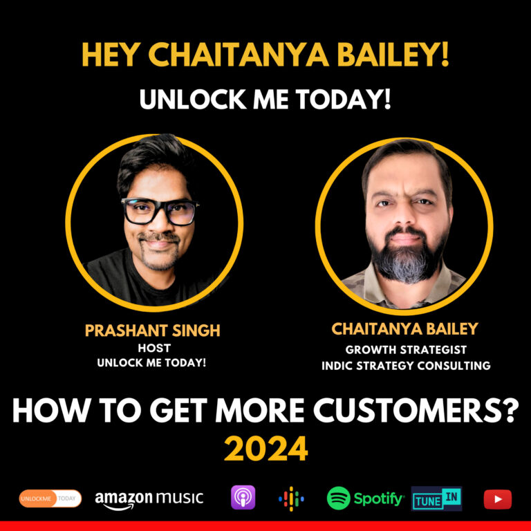 How to get more customers in 2024 – Chaitanya Bailey in conversation with Prashant Singh